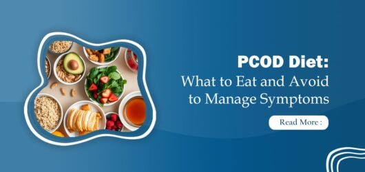 PCOD Diet – Complete Guide to Managing Polycystic Ovarian Disease