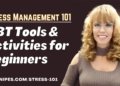 Stress Management 101: CBT Tools and Activities for Beginners