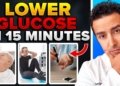3 Tips To Lower Glucose In Just 15 Minutes!