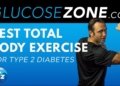BEST TOTAL BODY EXERCISE FOR TYPE 2 DIABETES: GLUCOSEZONE