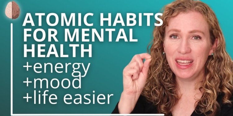 Atomic Habits for Mental Health