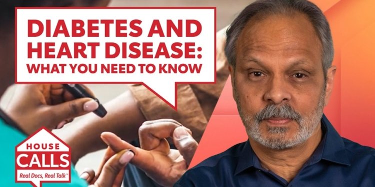 Diabetes and heart disease: what you need to know.