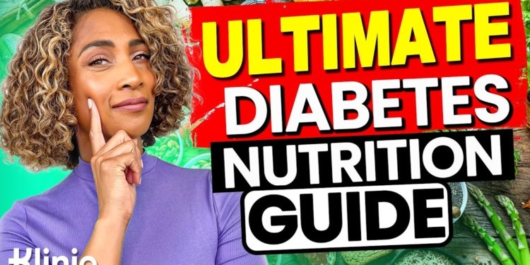 Ultimate Diabetes Nutrition Guide: What, When, and How to Eat