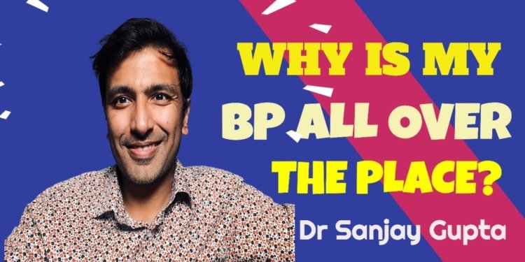 Why is my BP all over the place?