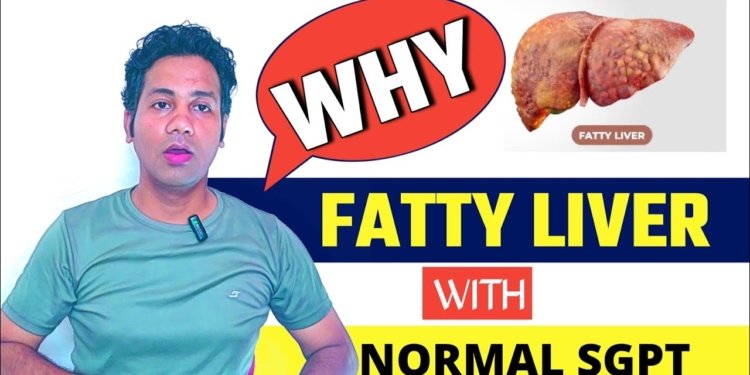 Fatty Liver Or normal or High SGPT , SGOT ?
