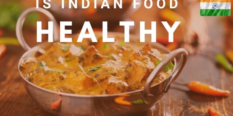 Is Indian food healthy?