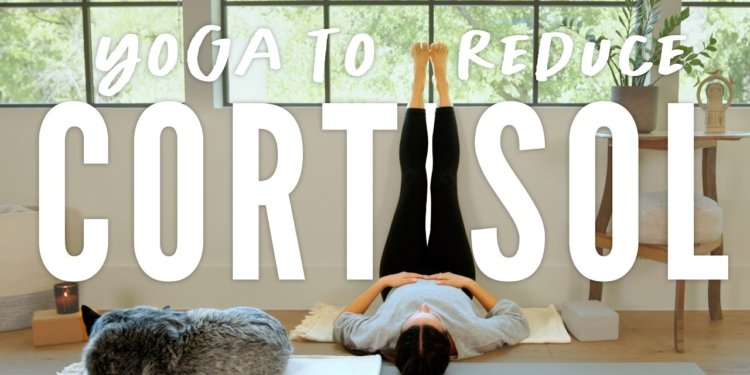 Are You Stressed Out?  Reduce Cortisol Naturally With This Yoga Practice