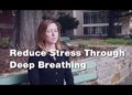 Reducing Stress Through Deep Breathing (1 of 3)