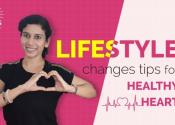 Lifestyle Changes Tips for Healthy Heart