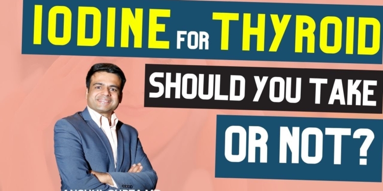 Is iodine good or bad for thyroid?