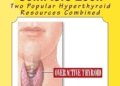 Hyperthyroidism – the Best Darn Complete Look: Two Popular Hyperthyroid Resources Combined