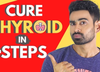 Cure Thyroid Problem Permanently in 4 Steps