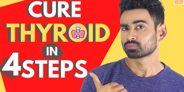 Cure Thyroid Problem Permanently in 4 Steps
