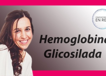 Hemoglobina Glicosilada, HbA1c. ¿Qué es?. Control de diabetes.