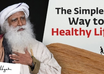 The Simplest Way to a Healthy Life | Sadhguru