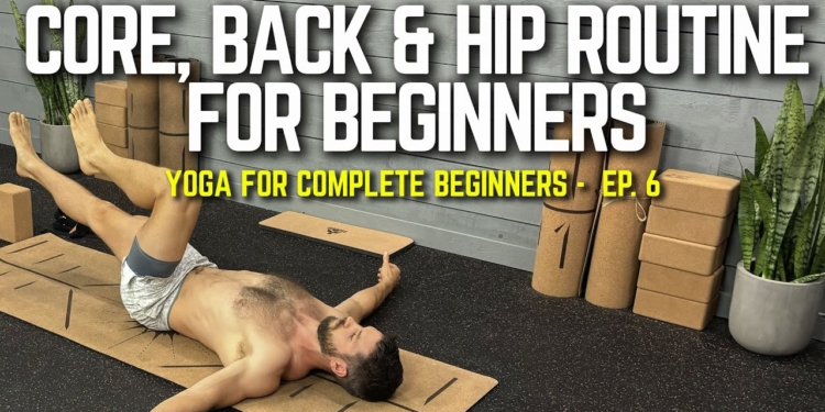 Yoga for Complete Beginners – Ep. 6  | 10 Minute Routine for  Core, Back & Hip Strengthening