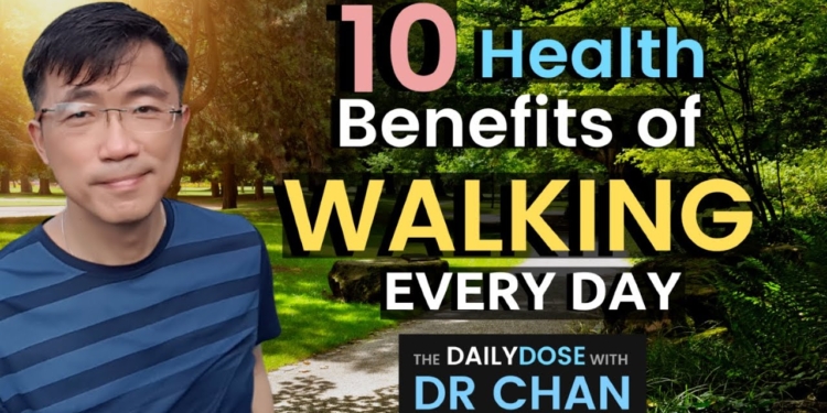 Dr Chan highlights 10 Health Benefits of Walking Every day
