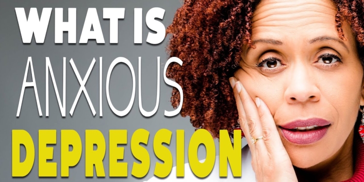 What is Anxious Depression?