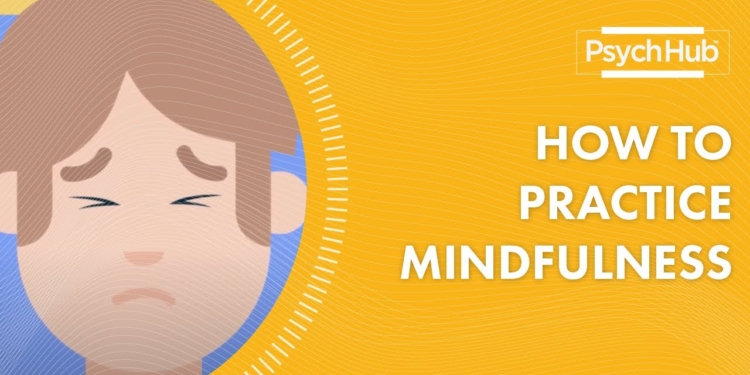 How to Practice Mindfulness