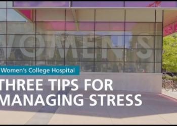 Three Tips For Managing Stress – Women’s College Hospital