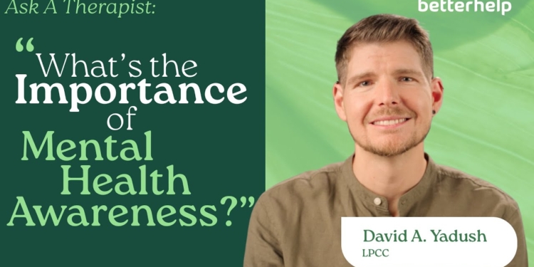 Ask A Therapist: The Truth About Mental Health Awareness | BetterHelp