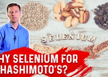 Why Selenium for Hashimoto’s (Autoimmune Hypothyroid)? – Dr. Berg