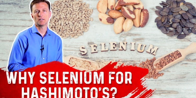 Why Selenium for Hashimoto’s (Autoimmune Hypothyroid)? – Dr. Berg