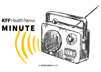 Listen to the Latest 'KFF Health News Minute'