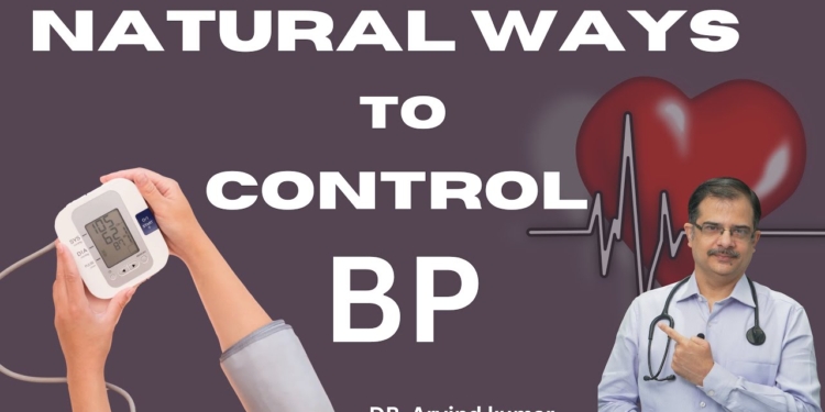 How to control BP naturally | Dr Arvind Kumar