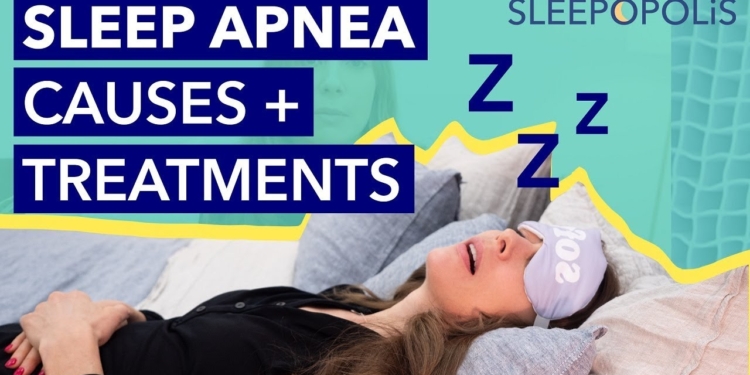 What Causes Sleep Apnea and How Do You Treat It?